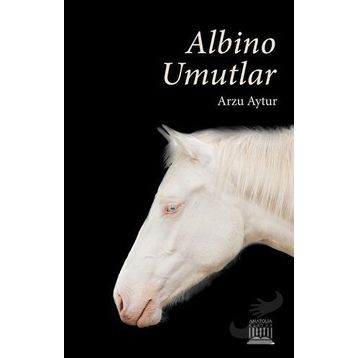 Albino Umutlar - Arzu Aytur