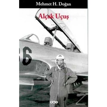Alçak Uçuş - Mehmet H. Doğan