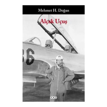 Alçak Uçuş - Mehmet H. Doğan