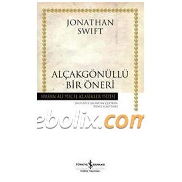 Alçakgönüllü Bir Öneri - Jonathan Swift