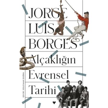 Alçaklığın Evrensel Tarihi - Jorge Luis Borges