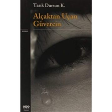 ALÇAKTAN UÇAN GÜVERCİN - TARIK DURSUN K.