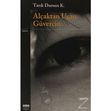 ALÇAKTAN UÇAN GÜVERCİN - TARIK DURSUN K.