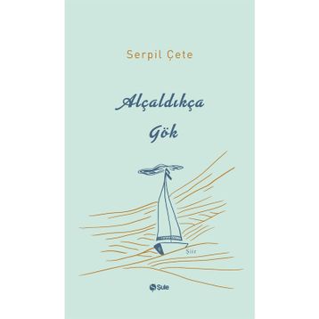 Alçaldıkça Gök - Serpil Çete