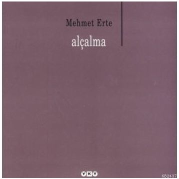 ALÇALMA - MEHMET ERTE