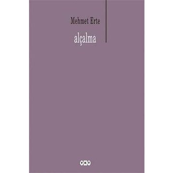 ALÇALMA - MEHMET ERTE