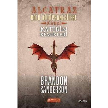 Alcatraz Kötü Kütüphanecilere Karşı 2 - Katibin Kemikleri - Brandon Sanderson