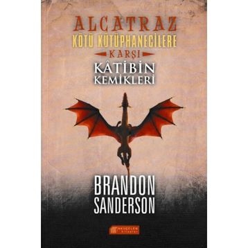 Alcatraz Kötü Kütüphanecilere Karşı 2 - Katibin Kemikleri - Brandon Sanderson