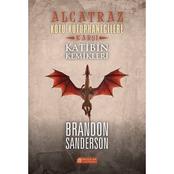 Alcatraz Kötü Kütüphanecilere Karşı 2 - Katibin Kemikleri - Brandon Sanderson
