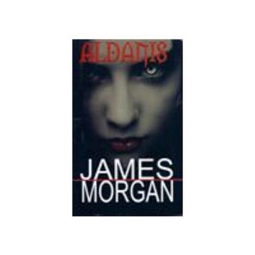 ALDANIŞ - JAMES MORGAN