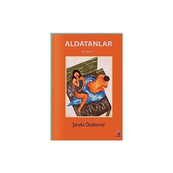Aldatanlar - Şevki Özdemir