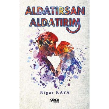 Aldatırsan Aldatırım - Nigar Kaya