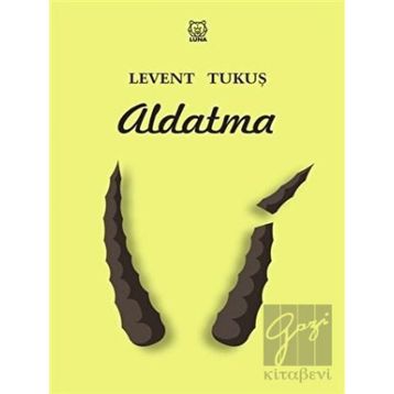 Aldatma - Levent Tukuş