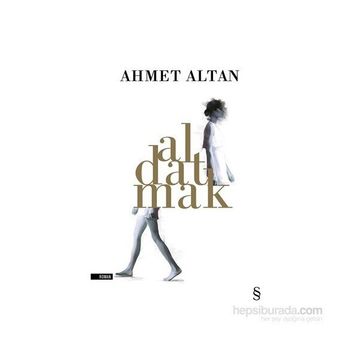 ALDATMAK - AHMET ALTAN