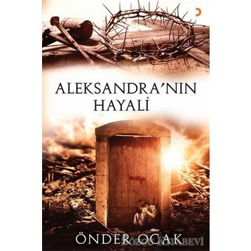 Aleksandra'nın Hayali - Önder Ocak