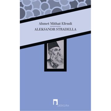 ALEKSANFR STRADELLA - AHMET MITHAT EFENDI