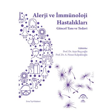 Alerji ve İmmünoloji Hastalıkları Güncel Tanı ve Tedavi - Ema Tıp Kitabevi