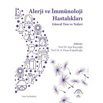 Alerji ve İmmünoloji Hastalıkları Güncel Tanı ve Tedavi - Ema Tıp Kitabevi
