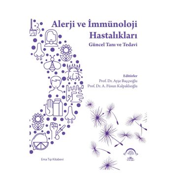 Alerji ve İmmünoloji Hastalıkları Güncel Tanı ve Tedavi - Ema Tıp Kitabevi