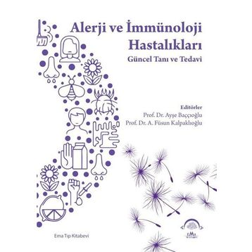 Alerji ve İmmünoloji Hastalıkları Güncel Tanı ve Tedavi - Ema Tıp Kitabevi