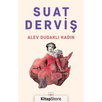 Alev Dudaklı Kadın - Suat Derviş
