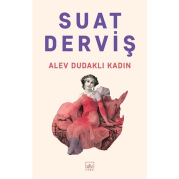 Alev Dudaklı Kadın - Suat Derviş