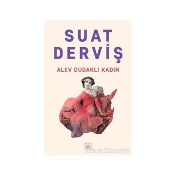 Alev Dudaklı Kadın - Suat Derviş