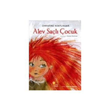 Alev Saçlı Çocuk - Christine Nöstlinger