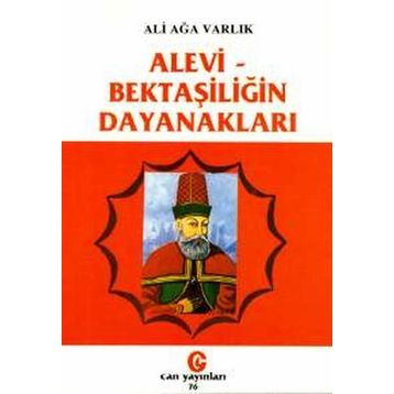 ALEVI - BEKTAŞİLİĞİN DAYANAKLARI - ALI AĞA VARLIK