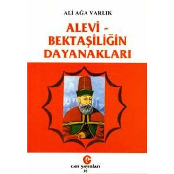 ALEVI - BEKTAŞİLİĞİN DAYANAKLARI - ALI AĞA VARLIK