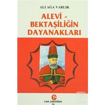 ALEVI - BEKTAŞİLİĞİN DAYANAKLARI - ALI AĞA VARLIK