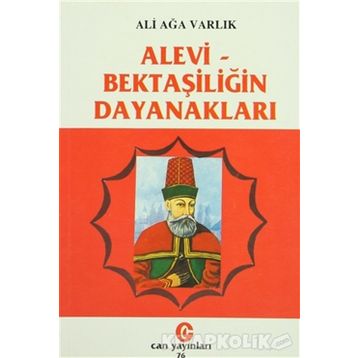ALEVI - BEKTAŞİLİĞİN DAYANAKLARI - ALI AĞA VARLIK