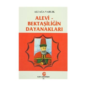ALEVI - BEKTAŞİLİĞİN DAYANAKLARI - ALI AĞA VARLIK