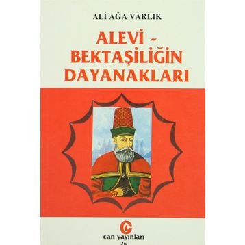 ALEVI - BEKTAŞİLİĞİN DAYANAKLARI - ALI AĞA VARLIK
