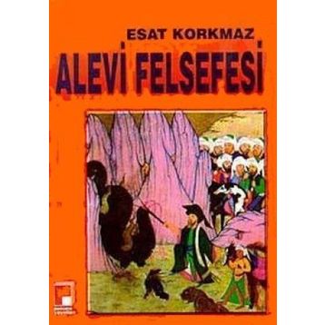 Alevi Felsefesi - Esat Korkmaz