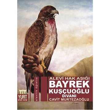 Alevi Hak Aşığı Bayrek Kuşçuoğlu Divanı - Cavit Murtezaoğlu