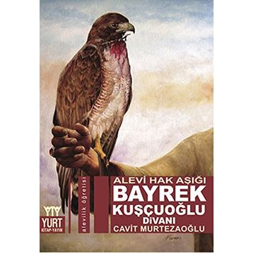 Alevi Hak Aşığı Bayrek Kuşçuoğlu Divanı - Cavit Murtezaoğlu