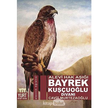 Alevi Hak Aşığı Bayrek Kuşçuoğlu Divanı - Cavit Murtezaoğlu
