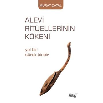 Alevi Ritüellerinin Kökeni Murat Çatal