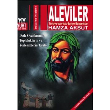 ALEVILER TÜRKİYE-IRAN-IRAK-SURIYE-BULGARISTAN - HAMZA AKSÜT
