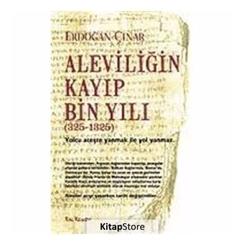 ALEVİLİĞİN KAYIP BIN YILI - ERDOĞAN ÇINAR