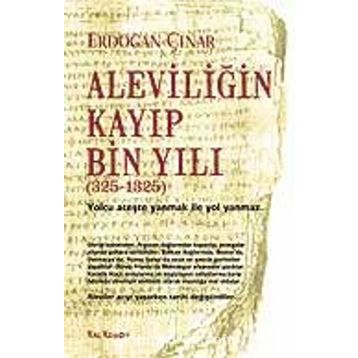 ALEVİLİĞİN KAYIP BIN YILI - ERDOĞAN ÇINAR