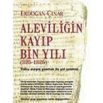 ALEVİLİĞİN KAYIP BIN YILI - ERDOĞAN ÇINAR