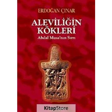 Aleviliğin Kökleri - Erdoğan Çınar