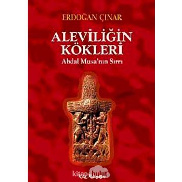 Aleviliğin Kökleri - Erdoğan Çınar