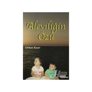 Aleviliğin Özü - Orhan Keser
