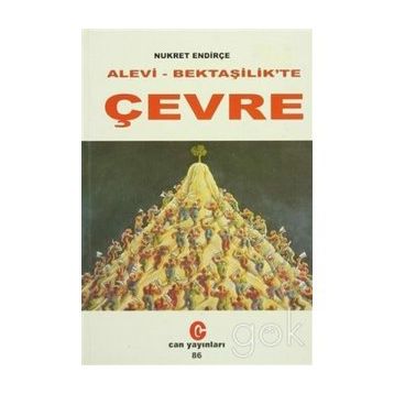ALEVILIK - BEKTAŞİLİK´TE ÇEVRE - NUKRET ENDİRÇE