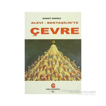 ALEVILIK - BEKTAŞİLİK´TE ÇEVRE - NUKRET ENDİRÇE