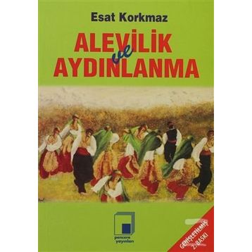 Alevilik ve Aydınlanma - Esat Korkmaz