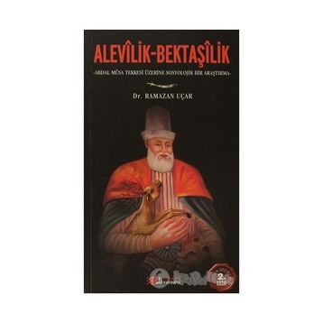 ALEVILIK VE BEKTAŞİLİK - RAMAZAN UÇAR